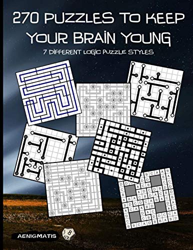 270 Puzzles to keep your Brain Young: 7 different logic puzzle styles