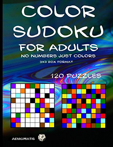 Color Sudoku For Adults: No Numbers Just Colors - 3x3 Box Format