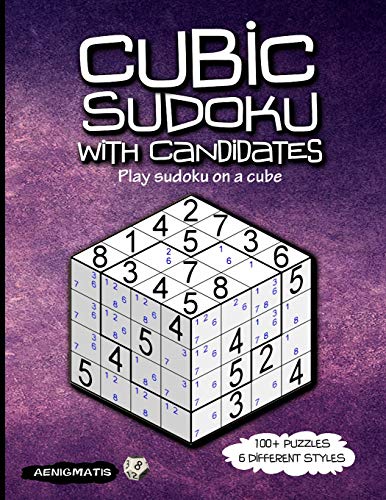 Cubic Sudoku With Candidates: Play sudoku on a cube von Independently Published