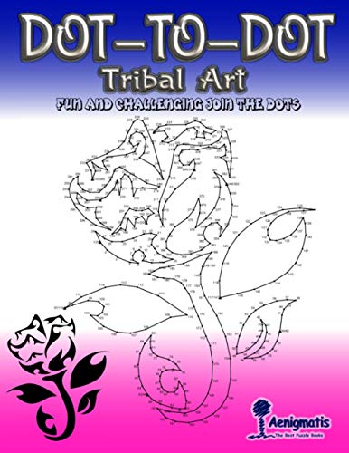 Dot-To-Dot Tribal Art: Fun and challenging join the dots von Independently published