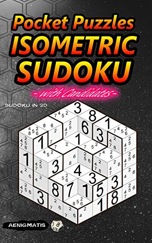 Pocket Puzzles Isometric Sudoku with Candidates: Sudoku in 3D
