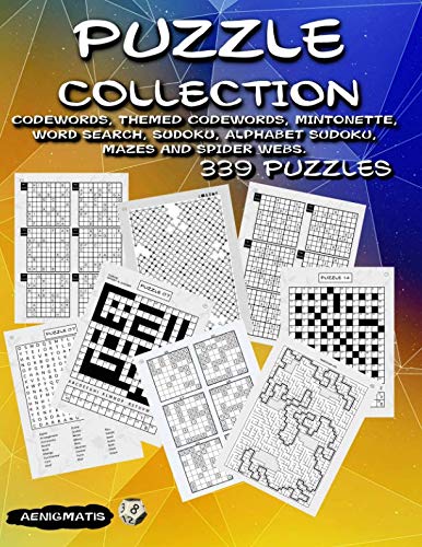 Puzzle Collection: Codewords, Themed Codewords, Mintonette, Word Search, Sudoku, Alphabet Sudoku, Mazes and Spider Webs.