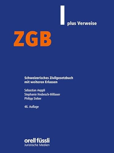 ZGB plus Verweise: Schweizerisches Zivilgesetzbuch mit weiteren Erlassen (Orell Füssli Textausgaben) von Orell Füssli Verlag