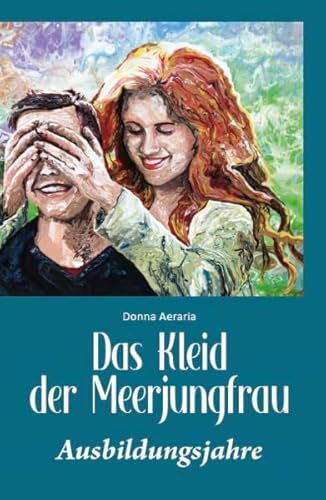 Das Kleid der Meerjungfrau: Ausbildungsjahre von Verlagshaus Schlosser