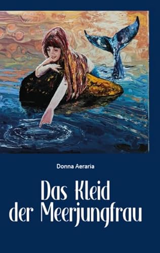 Das Kleid der Meerjungfrau: Donna Aeraria