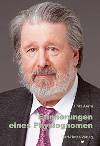 Erinnerungen eines Physiognomen: 1970-2020 Erinnerungen eines Physiognomen: 1970-2020