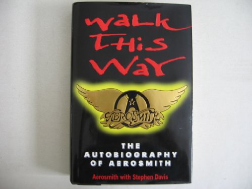 Walk This Way: The Autobiography of Aerosmith von Dey Street Books