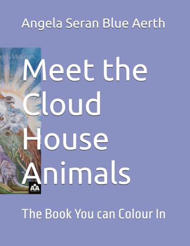 Meet the Cloud House Animals: The Book you can colour in (Adventure Safari at the Cloud House with Books you can colour In) von Independently published