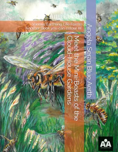 Meet the Mini-Beasts of the Cloud House Gardens: Various Earthling Life Forms ‘Another Book you can colour In’ (Adventure Safari at the Cloud House with Books you can colour In) von Independently published