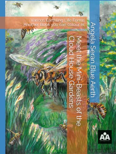 Meet the Mini-Beasts of the Cloud House Gardens: Various Earthling Life Forms ‘Another Book you can colour In’ (Adventure Safari at the Cloud House with Books you can colour In) von Independently published