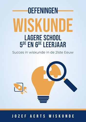 Wiskunde Oefeningen voor 5de en 6de Leerjaar Lagere School in Vlaanderen: Oefeningen en Uitleg (Oefeningen Wiskunde Vlaanderen, 5) von Pumbo.nl
