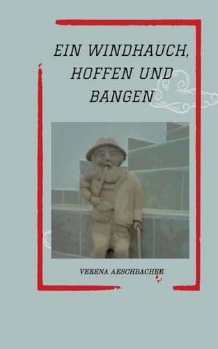EIN WINDHAUCH, HOFFEN UND BANGEN von tredition