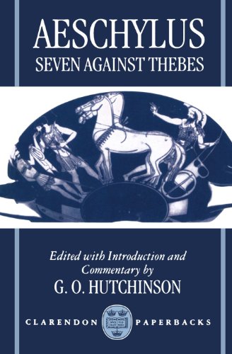 Seven Against Thebes (Septem Contra Thebas) (Clarendon Paperbacks)