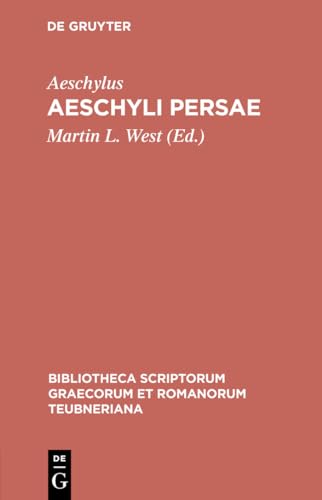Aeschyli Persae (Bibliotheca scriptorum Graecorum et Romanorum Teubneriana) von de Gruyter