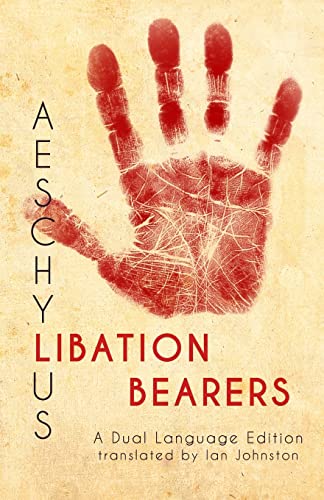 Aeschylus' Libation Bearers: A Dual Language Edition Aeschylus' Libation Bearers: A Dual Language Edition von Faenum Publishing, Ltd.