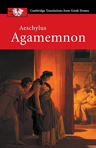 Aeschylus: Agamemnon (Cambridge Translations from Greek Drama) von Cambridge University Press