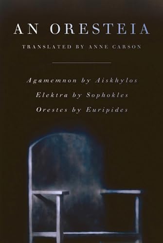Oresteia: Agamemnon by Aiskhylos; Elektra by Sophokles; Orestes by Euripides von Faber & Faber