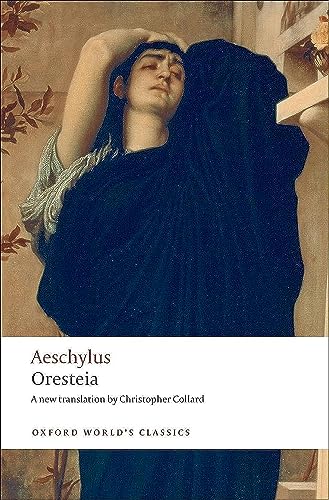Oresteia (Oxford World's Classics) von Oxford University Press