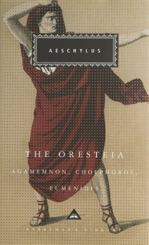 The Oresteia: Aeschylus (Everyman's Library CLASSICS) von Everyman's Library