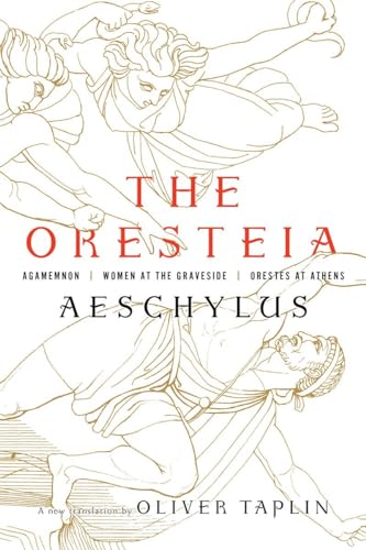 The Oresteia: Agamemnon, Women at the Graveside, Orestes in Athens von LIVERIGHT
