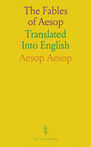 The Fables of Aesop: Translated Into English von Sothis Press