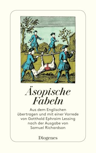 Äsopische Fabeln: Mit moralischen Lehren und Betrachtungen (detebe)