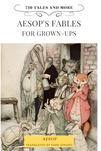 Aesop's Fables for Grown-Ups: 730 Tales and More Aesop's Fables for Grown-Ups: 730 Tales and More von Independently published