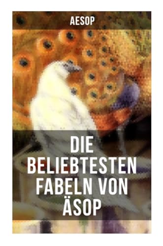 Die beliebtesten Fabeln von Äsop