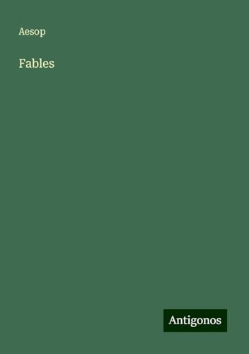 Fables Fables von Antigonos Verlag