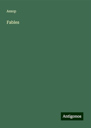 Fables Fables von Antigonos Verlag