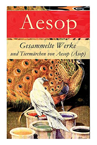 Gesammelte Werke und Tiermärchen von Aesop (Äsop) von E-Artnow