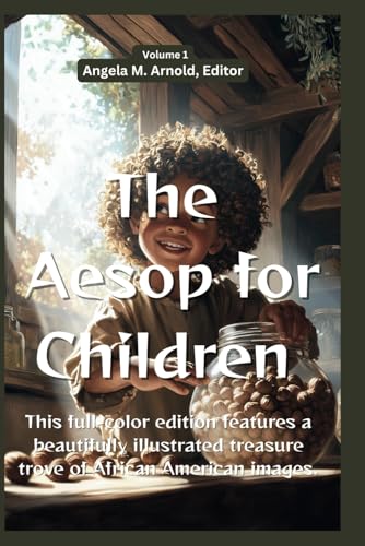 The Aesop for Children, Volume 1: Timeless Tales: A Child's Gateway to Wisdom The Aesop for Children, Volume 1: Timeless Tales: A Child's Gateway to Wisdom von Alchemy Publishers