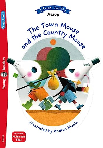 The Town Mouse and the Country Mouse: Lektüre mit Audio-Online (ELi Young Readers)