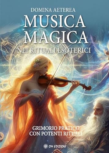 Musica magica nei rituali esoterici Musica magica nei rituali esoterici von OM