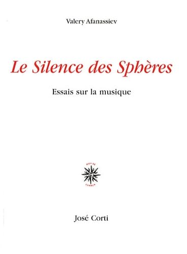 Le silence des sphères: Essais sur la musique