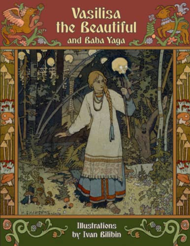 Vasilisa the Beautiful and Baba Yaga (Illustrated) von The Planet