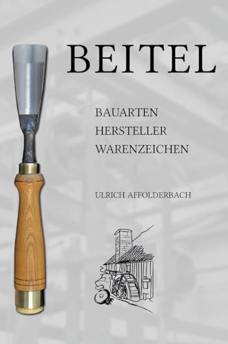 Beitel – Bauarten, Hersteller, Warenzeichen Beitel – Bauarten, Hersteller, Warenzeichen