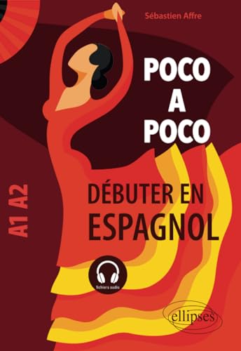 Poco a poco: Débuter en espagnol. A1-A2