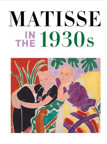 Matisse in the 1930s von Yale University Press