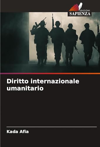Diritto internazionale umanitario: DE von Edizioni Sapienza