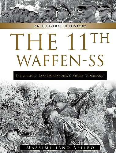 11th Waffen-ss Freiwilligen Panzergrenadier Division Nordland: History (Divisions of the Waffen-ss, 11)