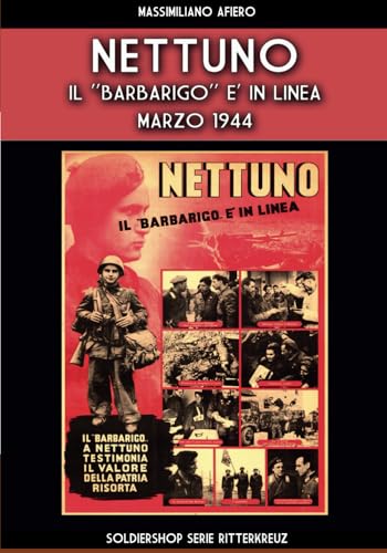 Nettuno, il Barbarigo è in linea - Marzo 1944 Nettuno, il Barbarigo è in linea - Marzo 1944 von Luca Cristini Editore (Soldiershop)