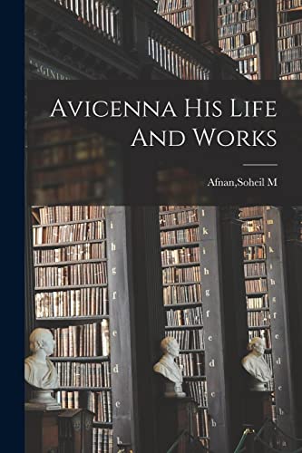 Avicenna His Life And Works