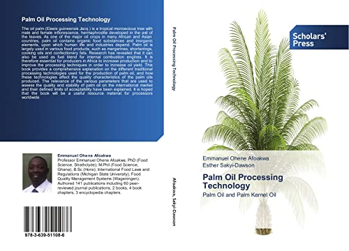 Palm Oil Processing Technology: Palm Oil and Palm Kernel Oil von Scholar's Press