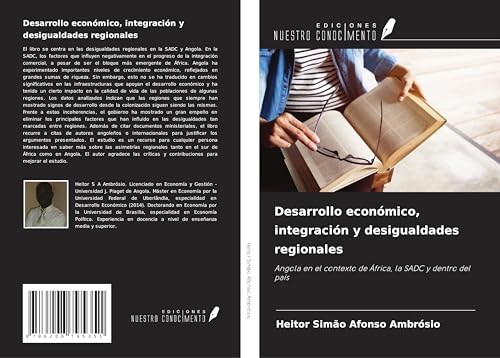 Desarrollo económico, integración y desigualdades regionales: Angola en el contexto de África, la SADC y dentro del país von Ediciones Nuestro Conocimiento