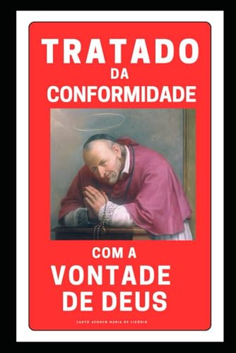 Tratado da Conformidade com a Vontade de Deus von Independently published