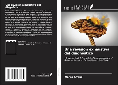 Una revisión exhaustiva del diagnóstico: y Tratamiento de Enfermedades Neurológicas como el Alzheimer basado en Puntos Clínicos y Patológicos von Ediciones Nuestro Conocimiento