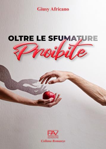 Oltre le sfumature proibite (Romanzo) von Pav Edizioni