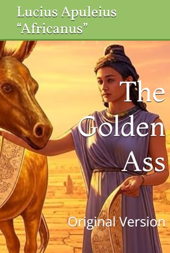 The Golden Ass: Original Version von Independently published