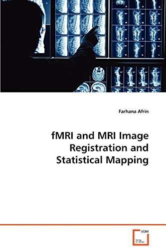 fMRI and MRI Image Registration and Statistical Mapping; . von VDM Verlag